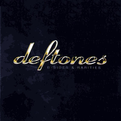 Deftones: "B-Sides & Rarities" – 2005